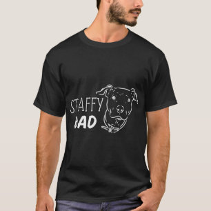 Cute Staffordshire Bull Terrier Dog Dad Staffy T-Shirt