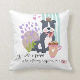 Cute Staffy Dog Friend Coffee Quote Happiness Cushion