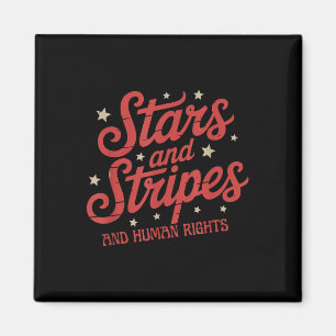 Cute Stars And Stripes And Human Rights Funny 4th Magnet