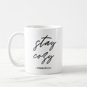 Cute Stay Cosy Hand Lettered with Name Coffee Mug