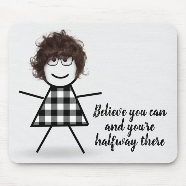 Cute Stick Girl with Hair and Quote   Mouse Mat (Front)