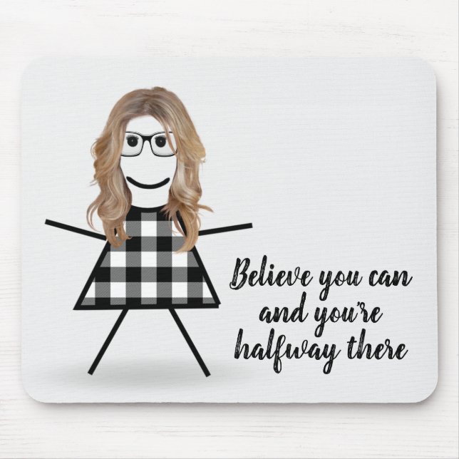 Cute Stick Girl with Hair and Quote   Mouse Mat (Front)