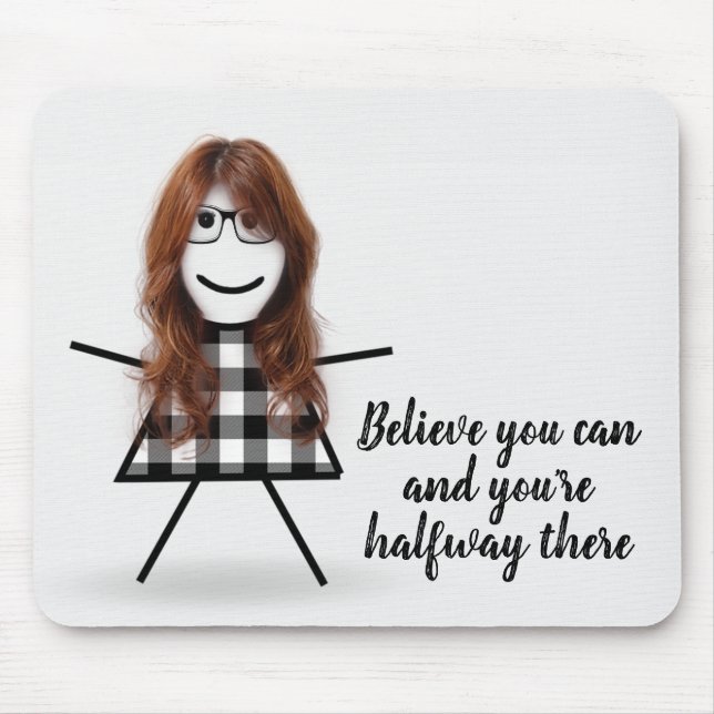 Cute Stick Girl with Hair and Quote   Mouse Mat (Front)