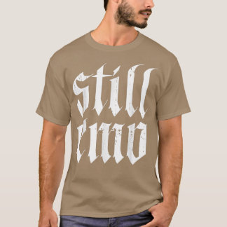 Cute Still Emo Goth 80s and 90s Music Band Lover T-Shirt