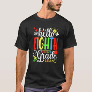 Cute Student Teacher Hello Eighth Grade First Day  T-Shirt