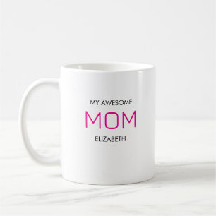 Cute, Stylish and Awesome Mum White Coffee Mug
