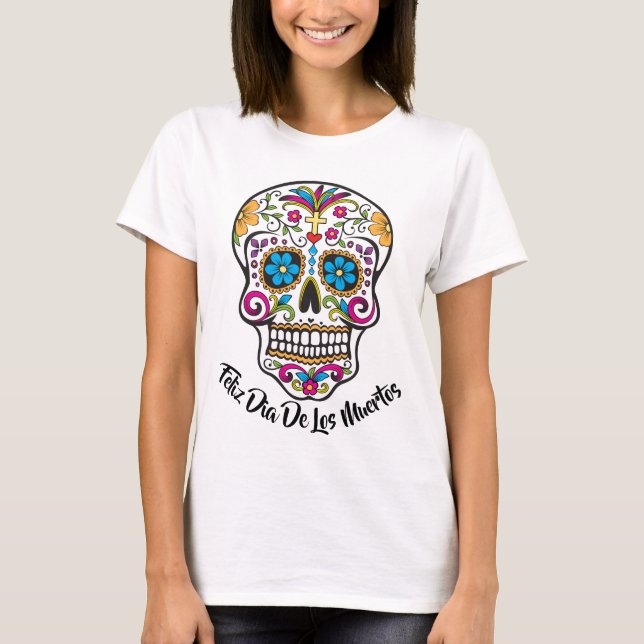 Cute Sugar Skull Happy Day of the Dead T-Shirt (Front)