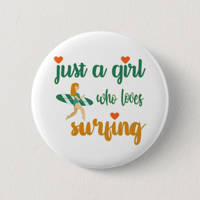 Cute summer quote Just a girl who loves surfing 6 Cm Round Badge (Front)