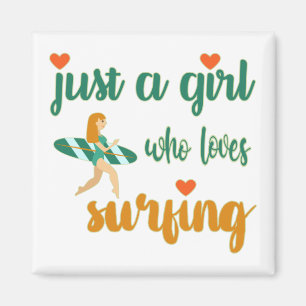 Cute summer quote Just a girl who loves surfing Magnet