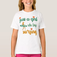 Cute summer quote Just a girl who loves surfing T-