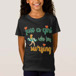 Cute summer quote Just a girl who loves surfing T- T-Shirt