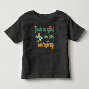 Cute summer quote Just a girl who loves surfing Toddler T-Shirt