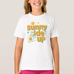 Cute "Sunny Side Up" Positive Pun T-Shirt