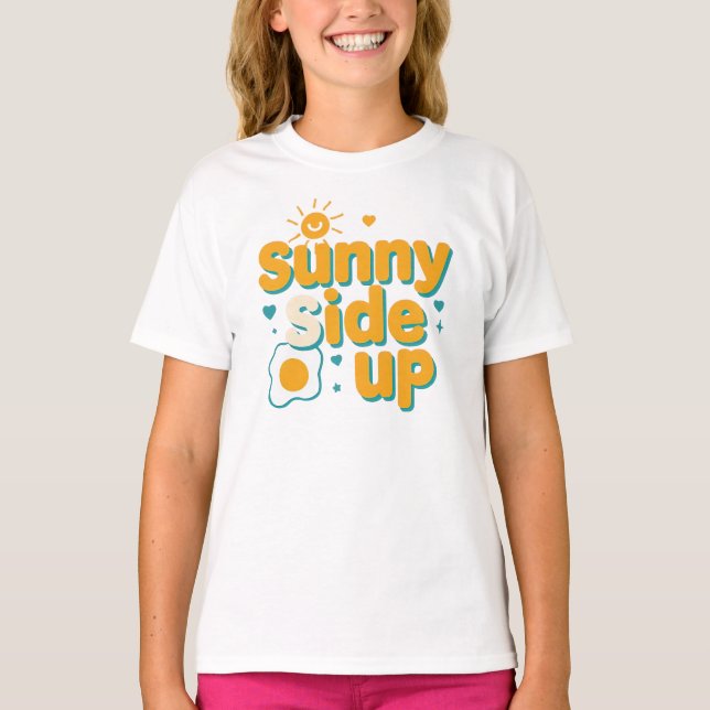 Cute "Sunny Side Up" Positive Pun T-Shirt (Front)