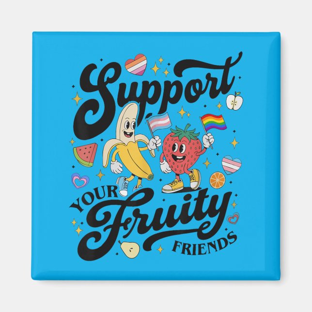 Cute Support Fruity Friends Funny Pride Month Gay Magnet (Front)