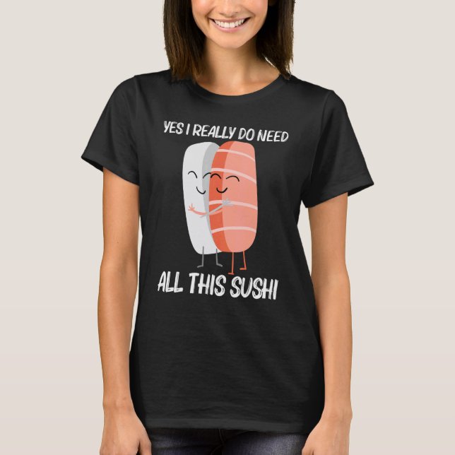 Cute Sushi For Men Women Japanese Cuisine Food T-Shirt (Front)