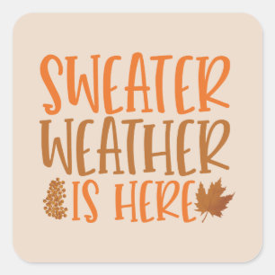 Cute sweater weather is here word art Seasonal Square Sticker