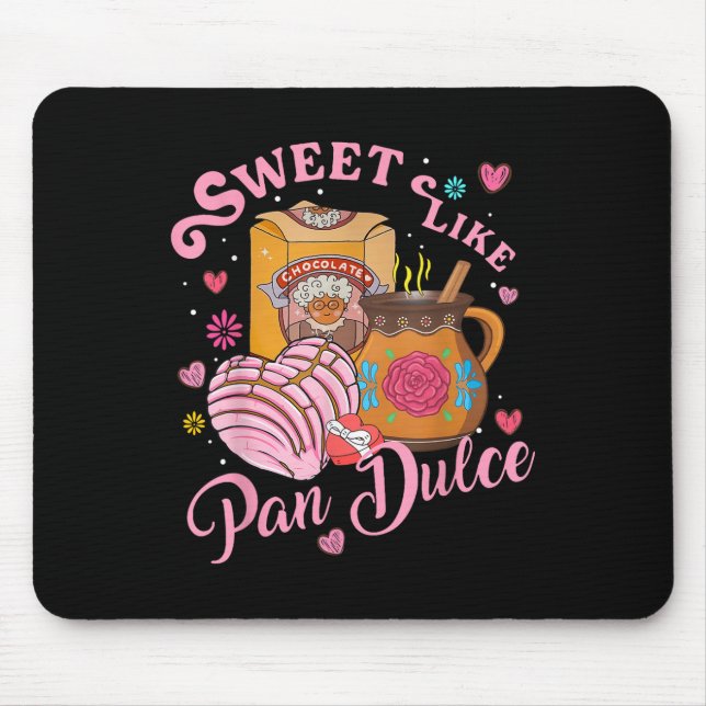 Cute Sweet Like Pan Dulce Spanish Mexican Bread Va Mouse Mat (Front)