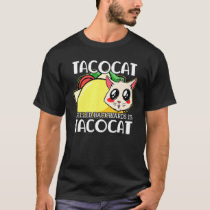 Cute Taco Cat Spelled Backward Is Tacocat Mexican T-Shirt