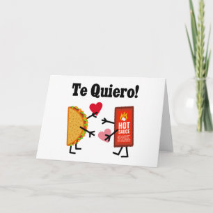 Cute Taco & Hot Sauce - Te Quiero! (I Love You!) Card