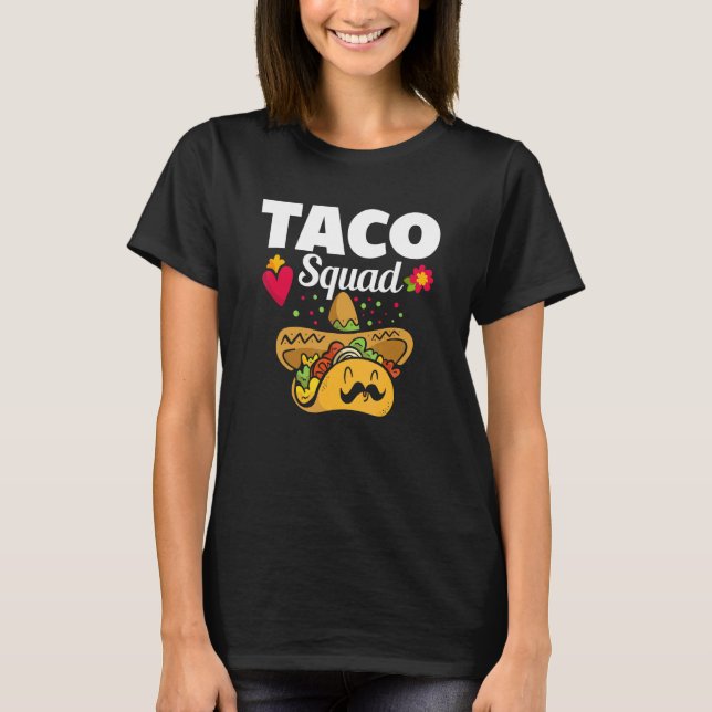 Cute Taco Squad Mexican Food Costume T-Shirt (Front)