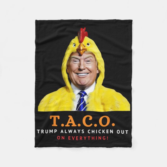 Cute Taco Trump Always Chickens Out Funny Chicken  Fleece Blanket (Front)