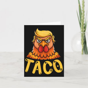 Cute Taco Trump Always Chickens Out Funny Let's Go Card