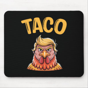 Cute Taco Trump Always Chickens Out Funny Let's Go Mouse Mat