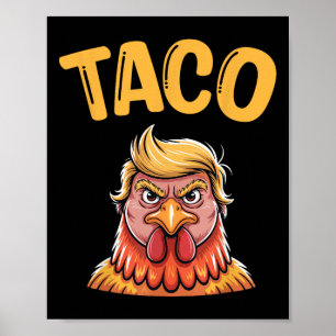 Cute Taco Trump Always Chickens Out Funny Let's Go Poster