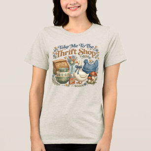 Cute Take Me To The Thrift Shop Tri-Blend Shirt