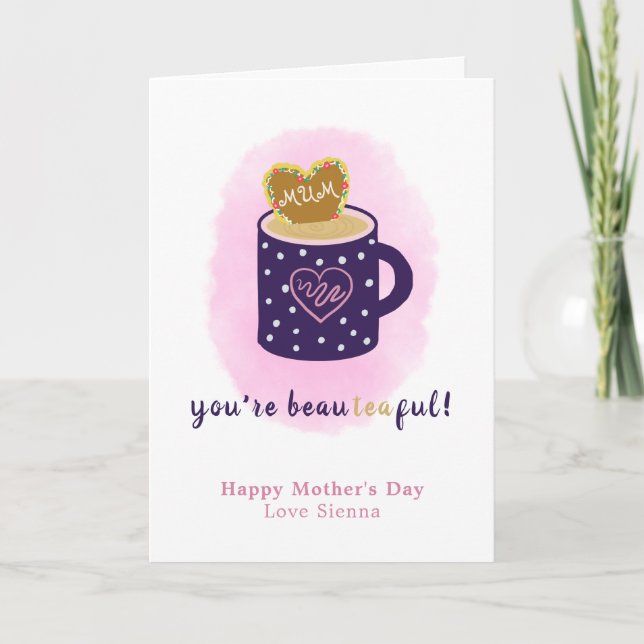 Cute Tea Lover Beautiful Quote Mother's Day  Card (Front)