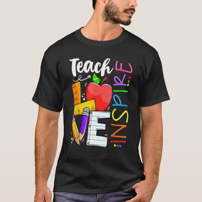 Cute Teach Love And Inspire Men Women Teacher Back T-Shirt (Front)