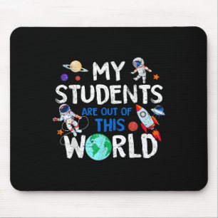 Cute Teacher Design My Students Are Out Of This Wo Mouse Mat