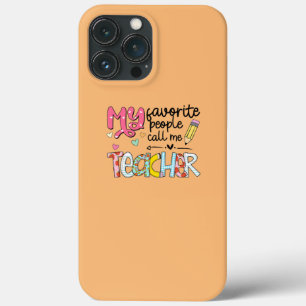 Cute Teacher My Favourite People Call Me Teacher iPhone 13 Pro Max Case