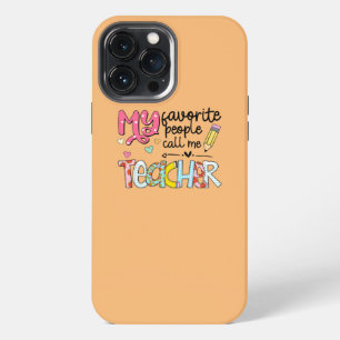Cute Teacher My Favourite People Call Me Teacher iPhone 13 Pro Max Case