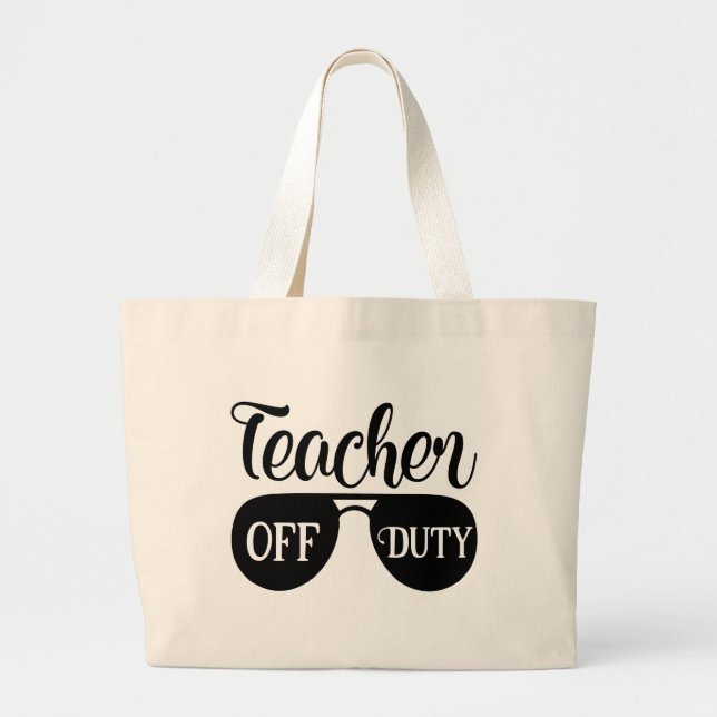 Cute Teacher off duty word  art Large Tote Bag (Front)