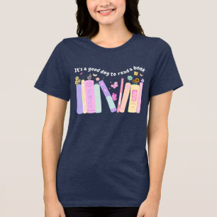 Cute Teacher Shirt, It's A Good Day To Read A Book Tri-Blend Shirt