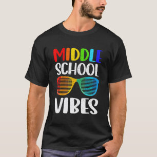 Cute Teacher Student Middle School Vibes First Day T-Shirt