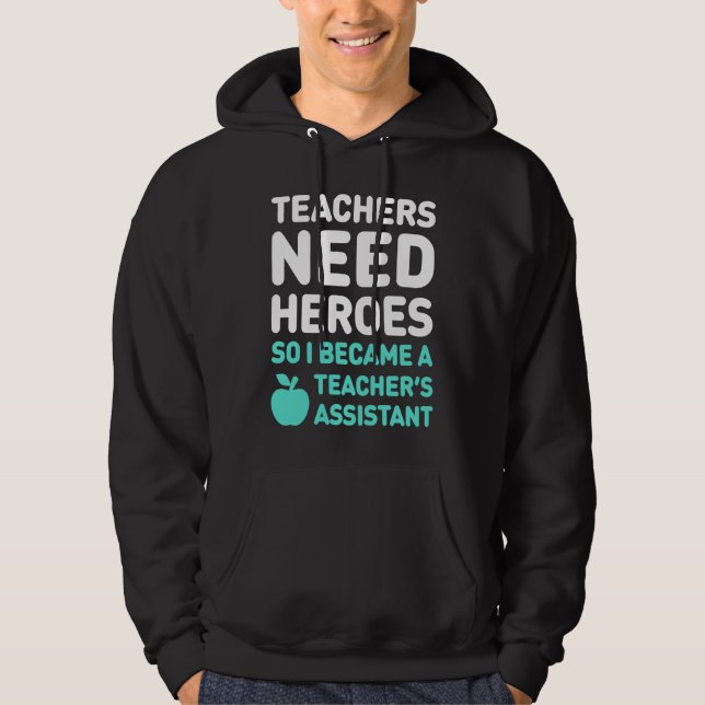 Cute Teacher's Assistant  Teaching Assistant Hoodie (Front)