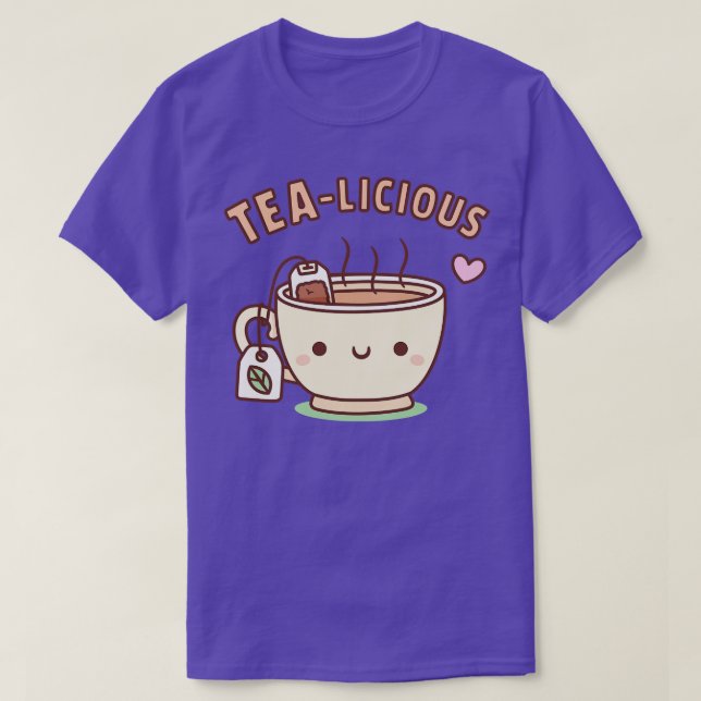 Cute Teacup Tealicious Tea Pun T-Shirt (Design Front)