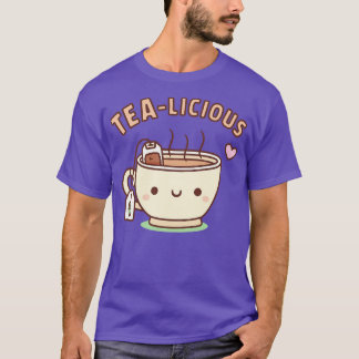 Cute Teacup Tealicious Tea Pun T-Shirt