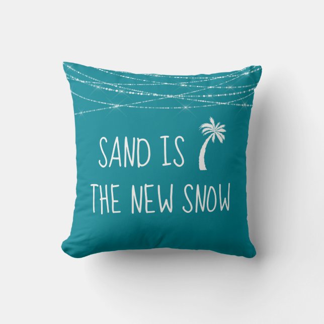 Cute Teal #Tropical Sand is the New Snow Palm Tree Cushion (Front)