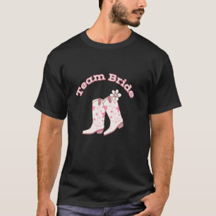 Cute Team Bride daisy cowboy boot western bachelor T-Shirt