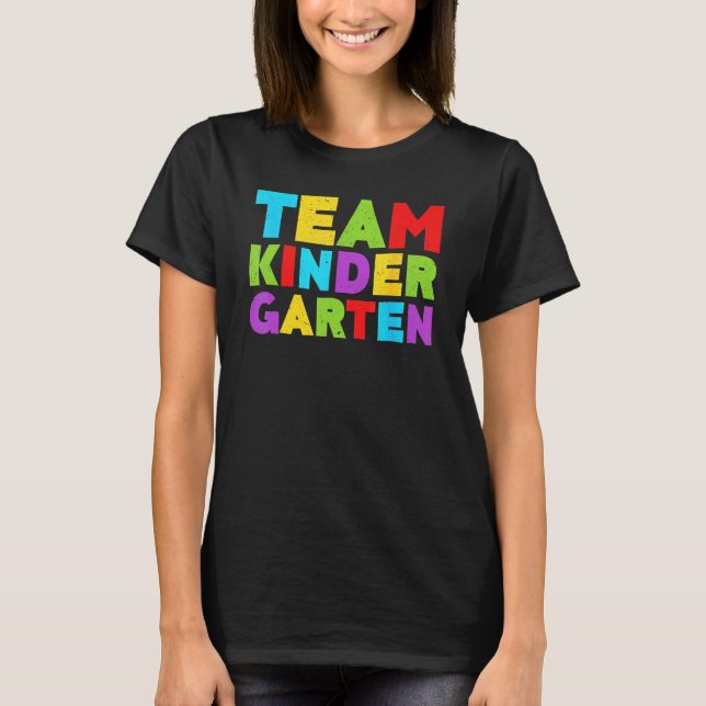 Cute Team Kindergarten Teacher Students  Back To S T-Shirt (Front)