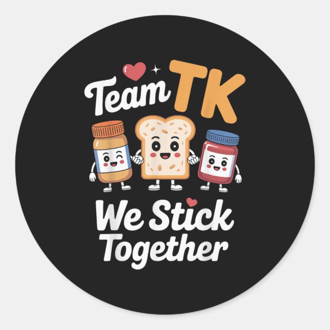 Cute Team Tk Teacher Transitional Kindergarten Kid Classic Round Sticker (Front)