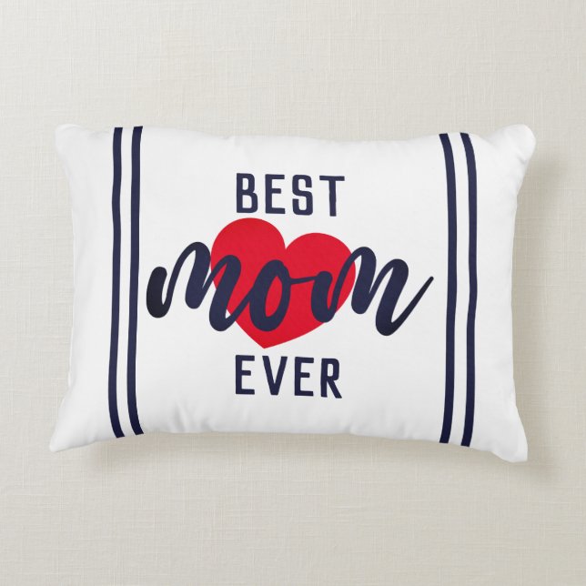 Cute Text Best Mum Ever With Heart Accent Pillow (Back)