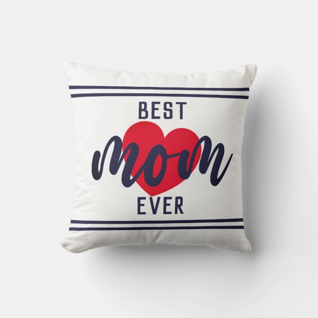 Cute Text Best Mum Ever With Heart Throw Pillow (Front)