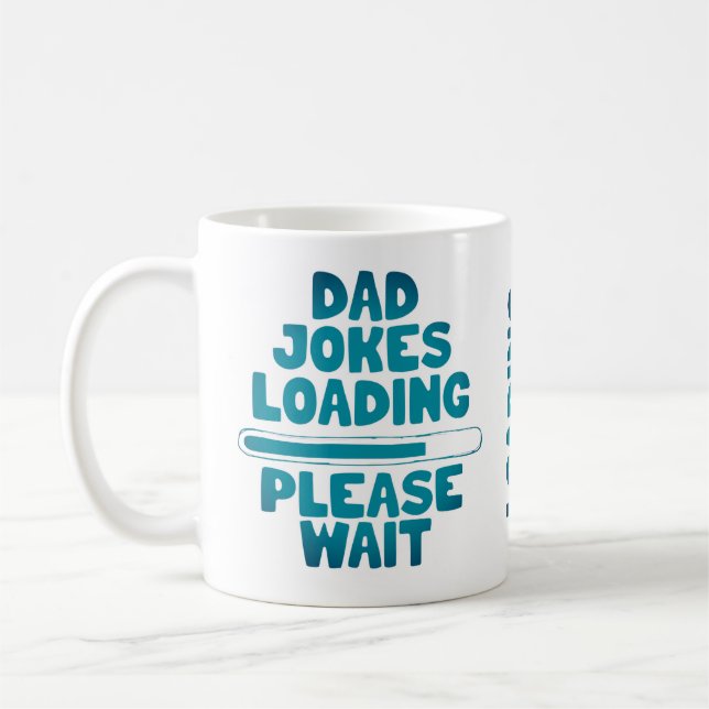 Cute Text Design Dad Joke Loading Please Wait  Coffee Mug (Left)