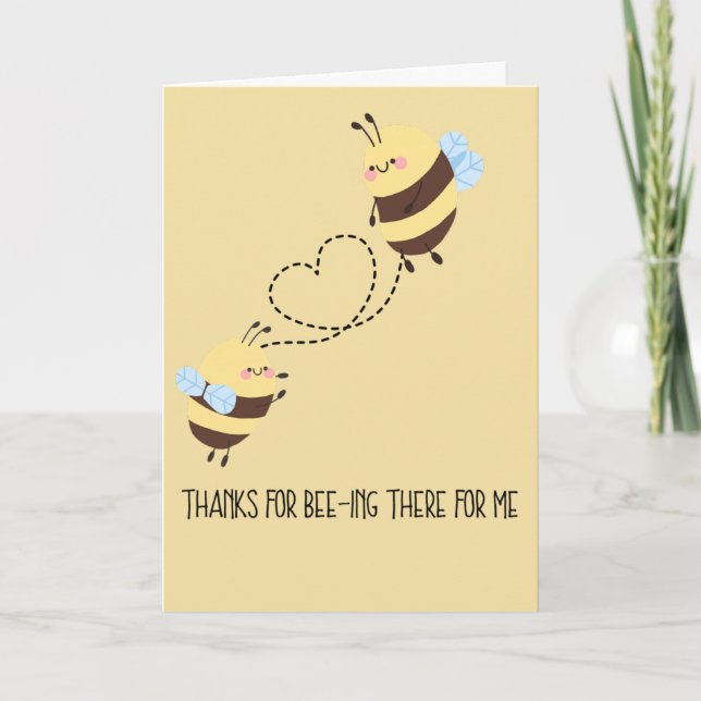 Cute Thanks For Bee-ing There Greeting Cards (Front)