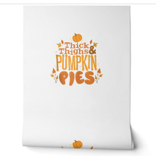 Cute Thanksgiving Autumn Thick Thighs and Pumpkin Wallpaper